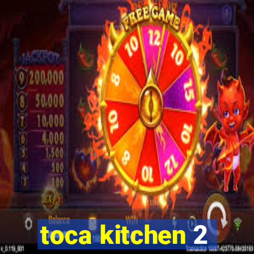 toca kitchen 2